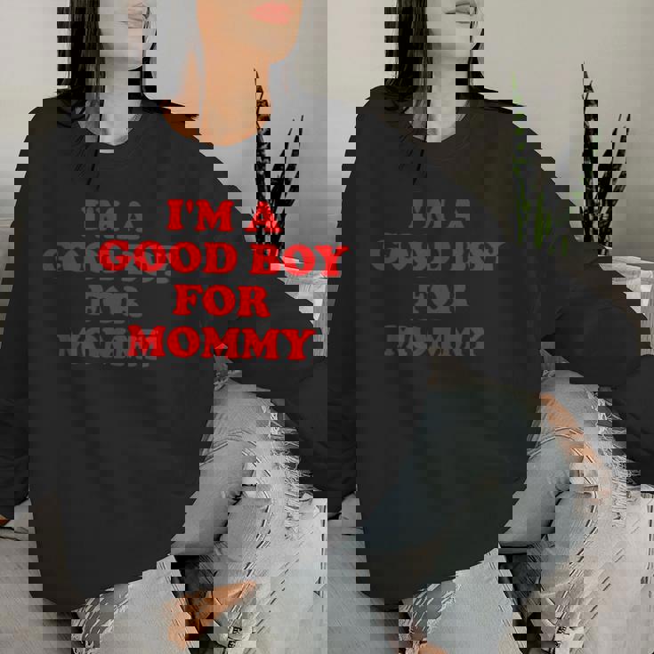 I'm A Good Boy For Mommy 面白い引用 レディーススウェットシャツ 彼女への贈り物