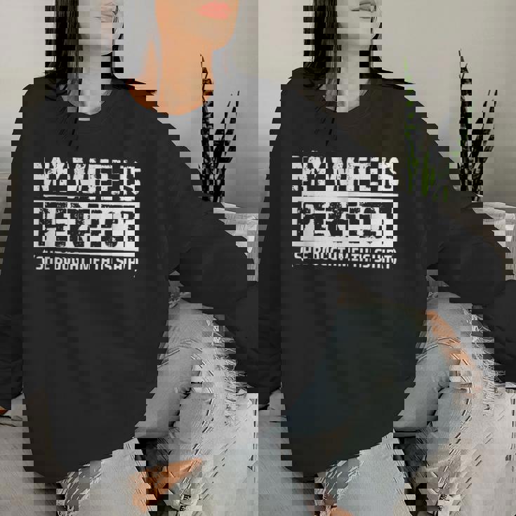 My Wife Is Perfecthe Bought Me This Husband レディーススウェットシャツ 彼女への贈り物