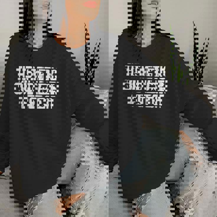 This Meeting Could've Been A Fistfight レディーススウェットシャツ 彼女への贈り物