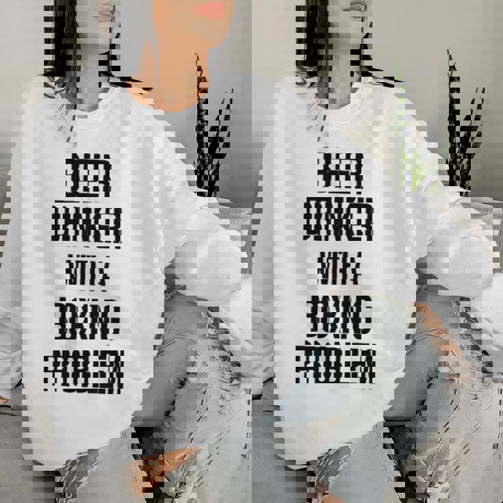 Beer Drinker With A Boxing Problem おもしろワークアウトボクサー 長袖tシャツ レディーススウェットシャツ 彼女への贈り物