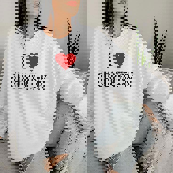 化学、化学が好き、化学の先生 化学実験技師、プレゼント、男性女性子供 I Love Chemistry レディーススウェットシャツ 彼女への贈り物