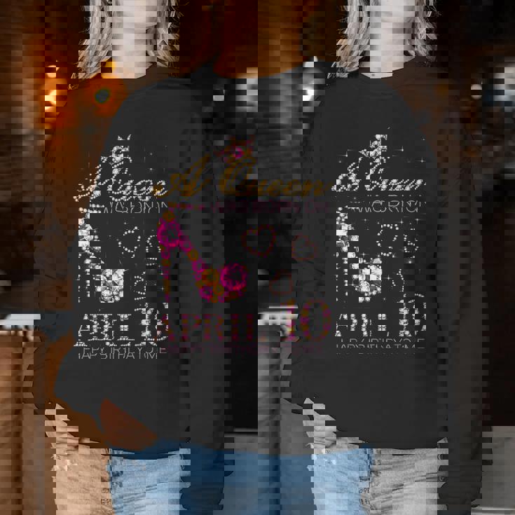 A Queen Was Born On April 10 Happy Birthday To Me 4月10日 レディーススウェットシャツ 面白い贈り物