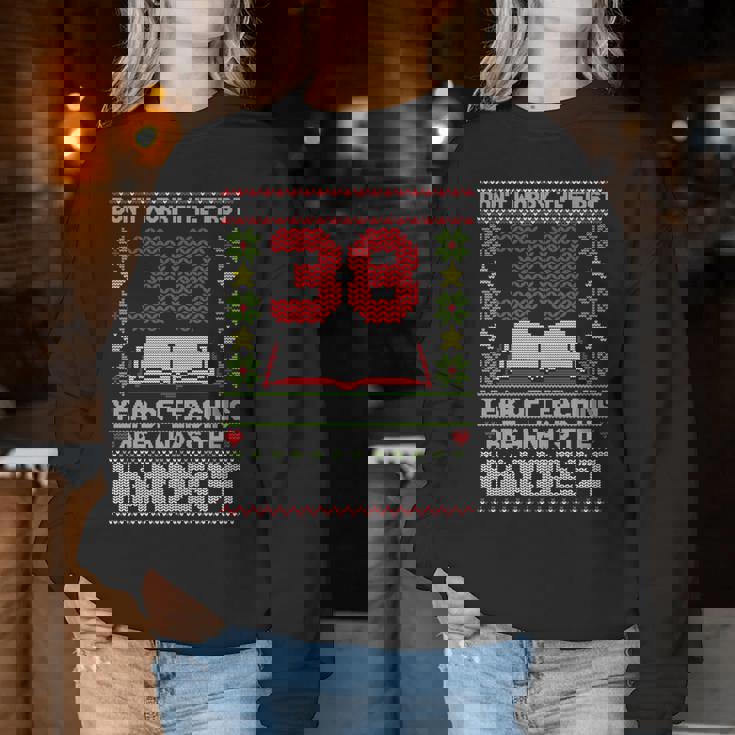 Dont Worry First 38 Years Teaching Are Hard Teacher 長袖tシャツ レディーススウェットシャツ 面白い贈り物