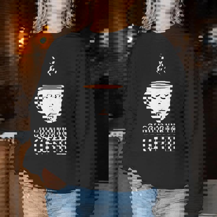 Good Morning Coffee-疲れた人のためのカフェイン レディーススウェットシャツ 面白い贈り物