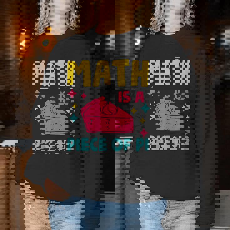 Math Is A Piece Of Pie Pi Day Nerd Mathtudent Teacher レディーススウェットシャツ 面白い贈り物