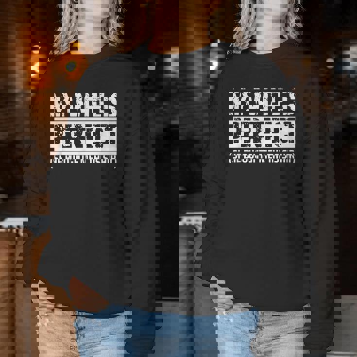 My Wife Is Perfecthe Bought Me This Husband レディーススウェットシャツ 面白い贈り物