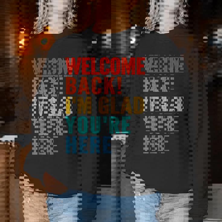 おかえりなさい、ここに来てくれて嬉しいです 男性 女性 子供 レディーススウェットシャツ 面白い贈り物