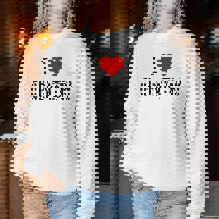 化学、化学が好き、化学の先生 化学実験技師、プレゼント、男性女性子供 I Love Chemistry レディーススウェットシャツ 面白い贈り物