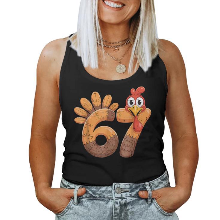 Turkey Thanksgiving 67 Six Seven Meme Cute Fall 6 7 Women Tank Top