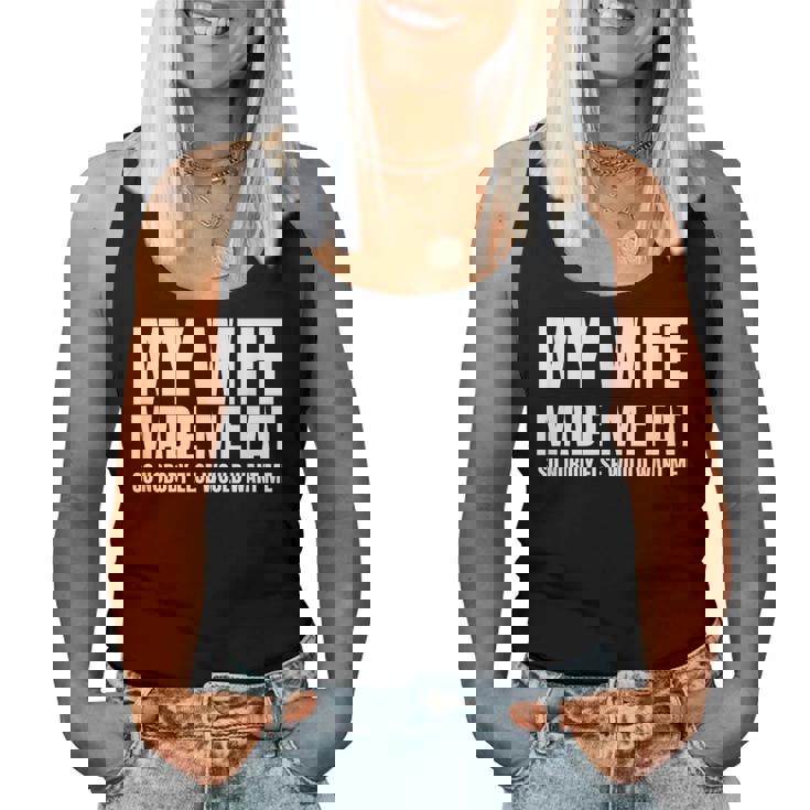 My Wife Made Me Fat Unhinged Dad Joke 不潔なミーム ぽっちゃり レディースタンクトップ