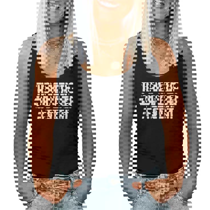 This Meeting Could've Been A Fistfight レディースタンクトップ