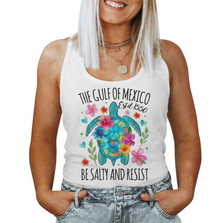 Gulf Of Mexico Estd 1550 Turtle Be Salty And Resist Women Tank Top