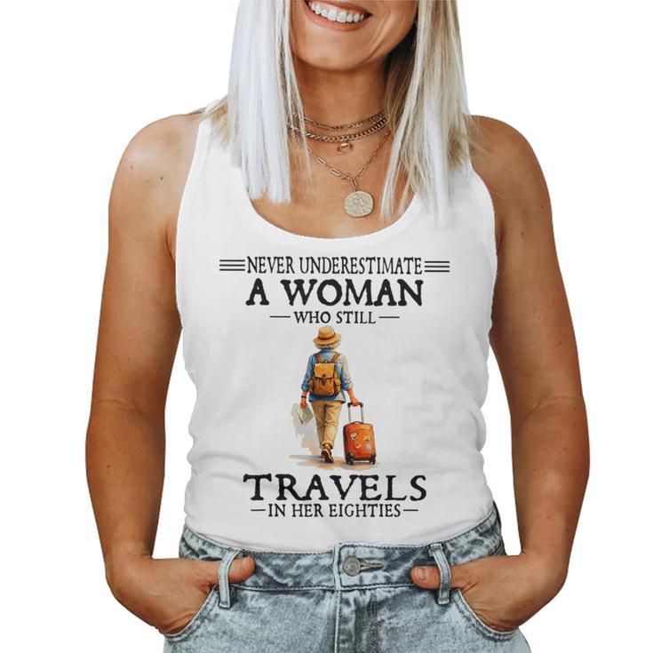 Never Underestimate A Woman Who Still Travels In Her 80'S Women Tank Top