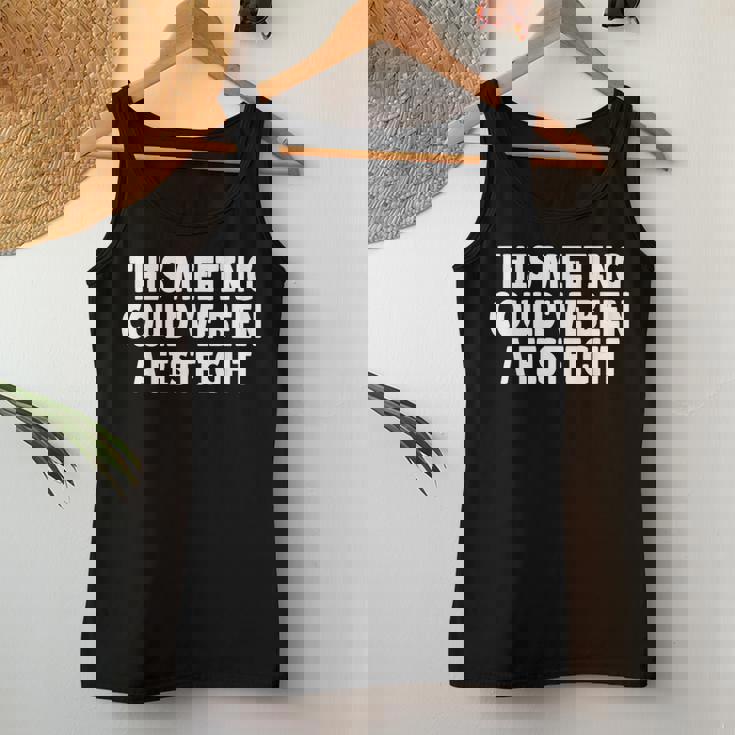 This Meeting Could've Been A Fistfight レディースタンクトップ 面白い贈り物