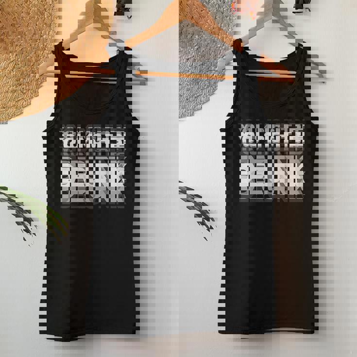 You May Be Drunk レディースタンクトップ 面白い贈り物