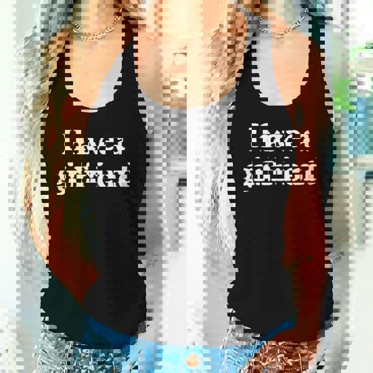 I Have A Girlfriend · 私にはガールフレンドがいます レディースタンクトップ 彼女への贈り物