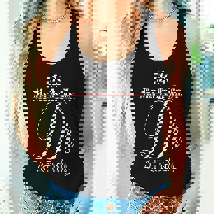 Its Miss Ms Mrs Dr Actually Graduating Doctor レディースタンクトップ 彼女への贈り物