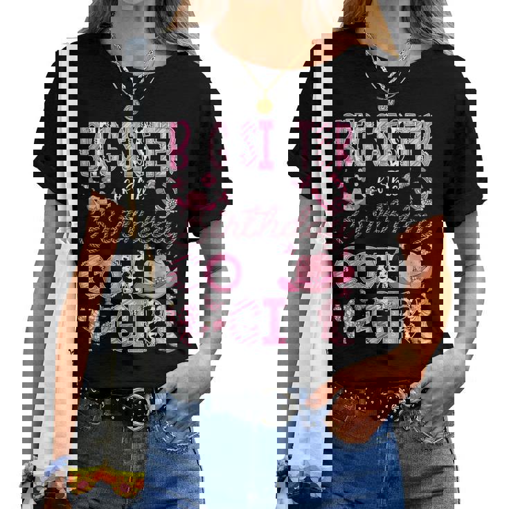 Big Sister Of The Birthday Cow Girl Rodeo Cowgirl Birthday Women T-shirt