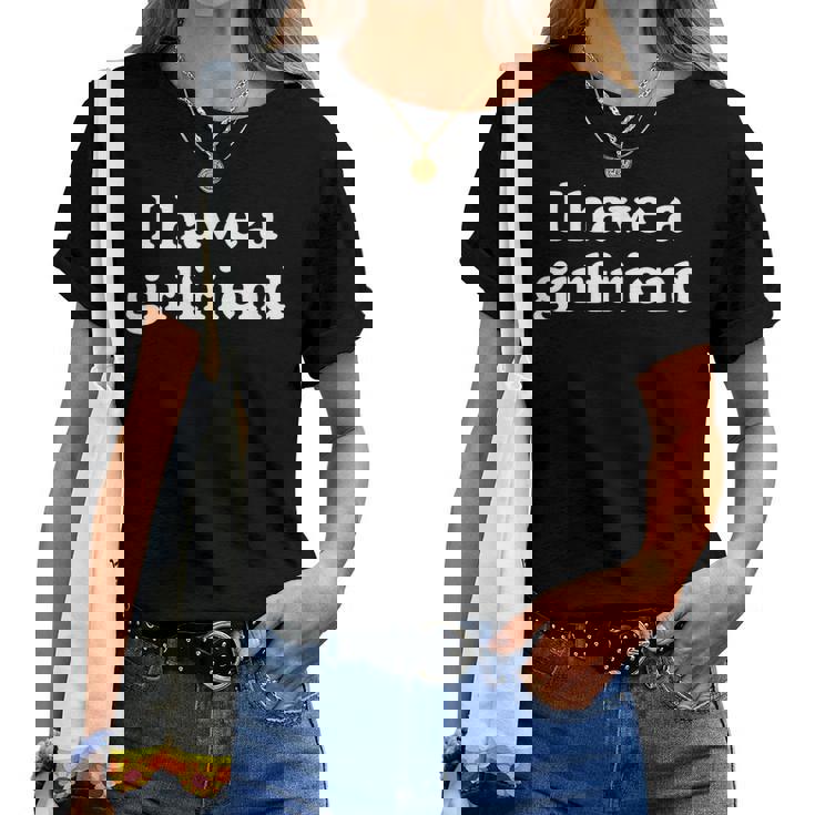 I Have A Girlfriend · 私にはガールフレンドがいます レディースTシャツ