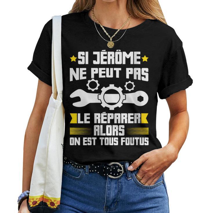Humour Jérôme Prénom Bricoleur Réparateur Mécano Plombier T-shirt femme