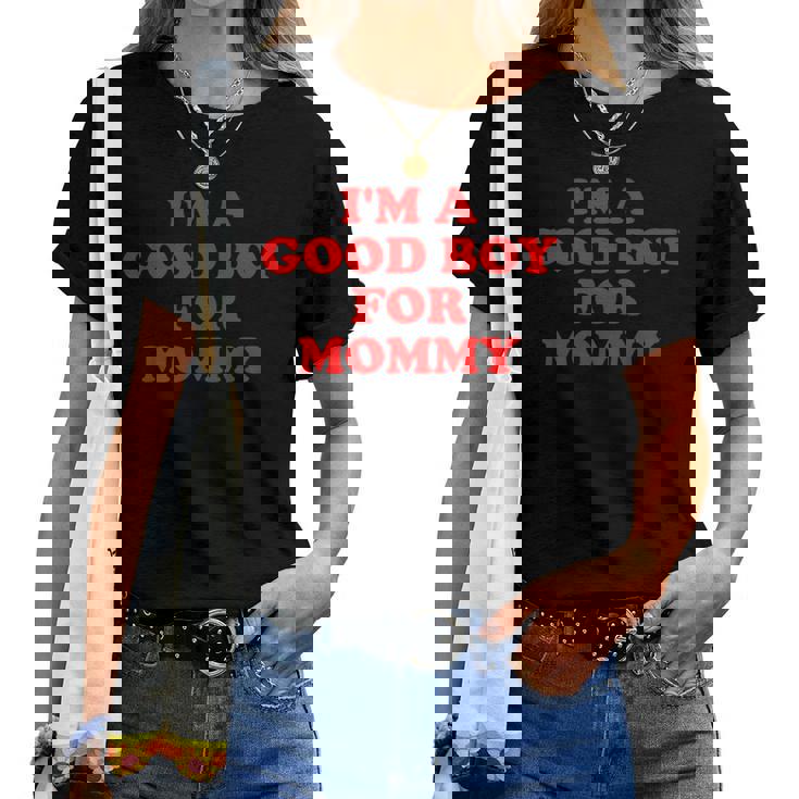 I'm A Good Boy For Mommy 面白い引用 レディースTシャツ