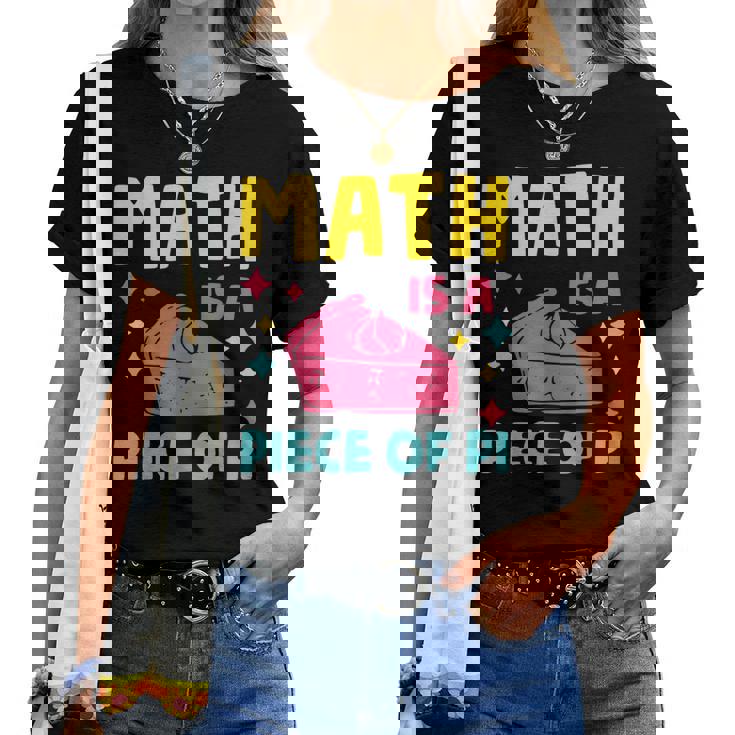 Math Is A Piece Of Pie Pi Day Nerd Mathtudent Teacher レディースTシャツ