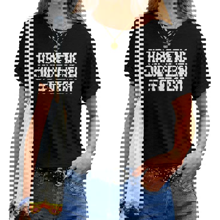 This Meeting Could've Been A Fistfight レディースTシャツ