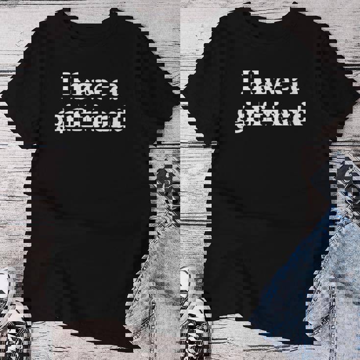 I Have A Girlfriend · 私にはガールフレンドがいます レディースTシャツ 面白い贈り物