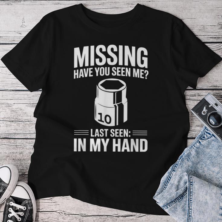 Missing Have Youeen Me 10Mm ソケット 車 ガイ 車 整備士 レディースTシャツ 面白い贈り物