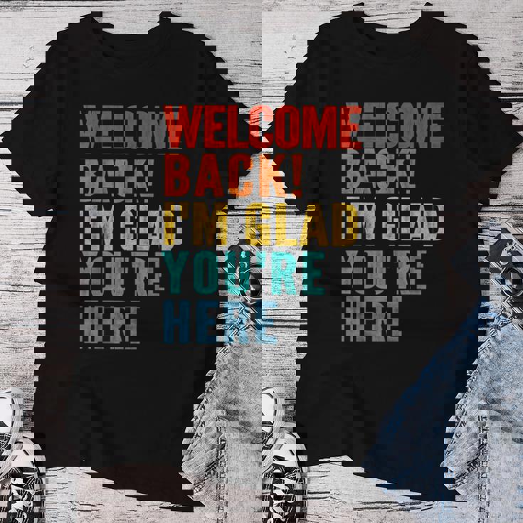 おかえりなさい、ここに来てくれて嬉しいです 男性 女性 子供 レディースTシャツ 面白い贈り物