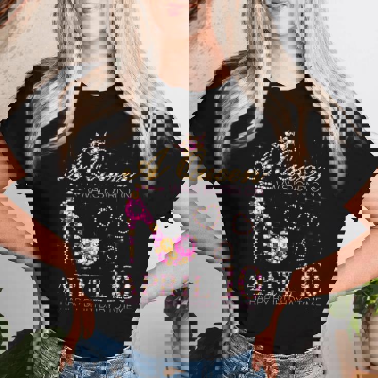 A Queen Was Born On April 10 Happy Birthday To Me 4月10日 レディースTシャツ 彼女への贈り物