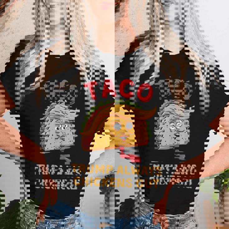 Taco Trump Always Chickens Out アンチトランプニックネーム レディースTシャツ 彼女への贈り物