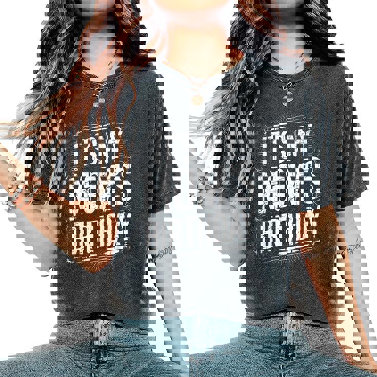 Distressed It's My Mom's Birthday Retro Vintage Women Women's Oversized Comfort T-Shirt