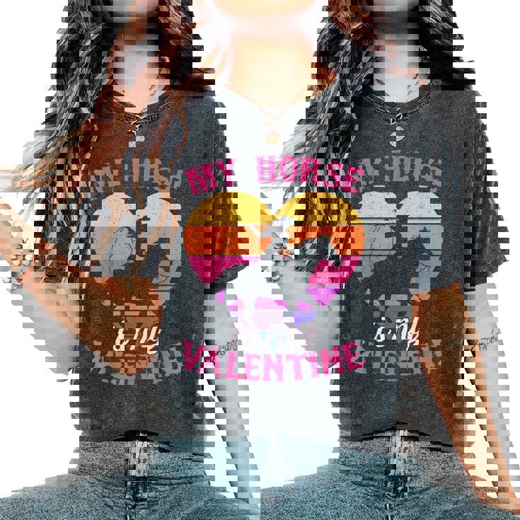 My Horse Is My Valentine Cowgirl Western Animal Lover Women's Oversized Comfort Colors T-Shirt