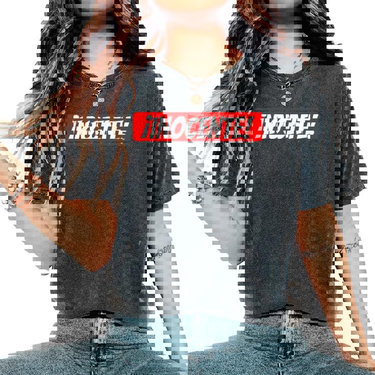 Inocente Gastar Bromas Camiseta extragrande cómoda para mujer