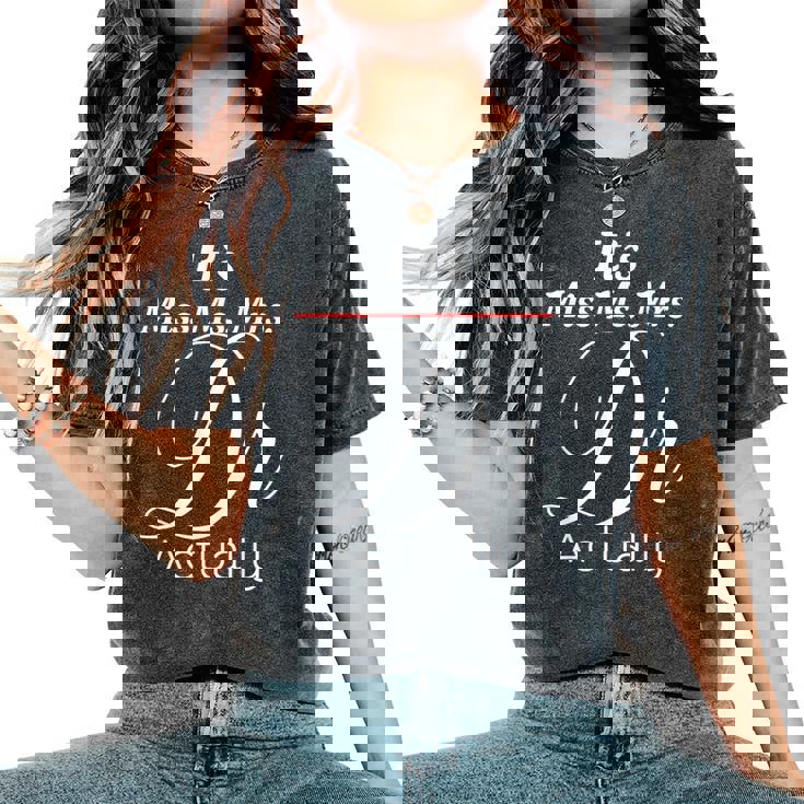 Its Miss Ms Mrs Dr Actually Graduating Doctor レディースオーバーサイズコンフォートTシャツ