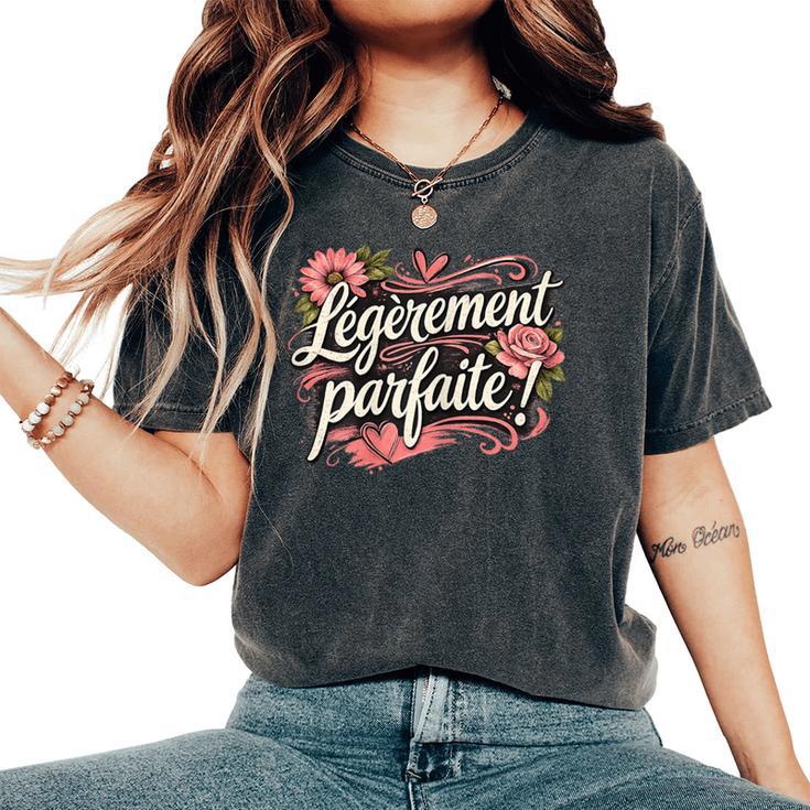 Légèrement Parfaite Cadeau Humour Drole Anniversaire T-shirt oversize confortable pour femme