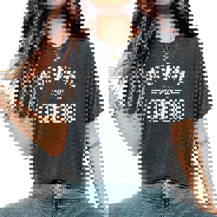 Mi Esposa Es Mi Cardio Camiseta extragrande cómoda para mujer