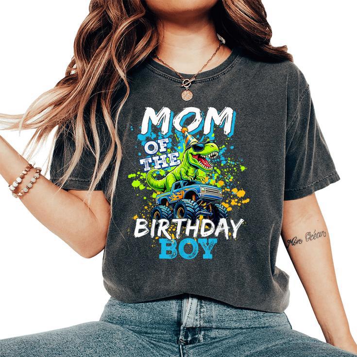 Mom Of The Birthday Boy Monster Truck Dinosaur Bdayt Rex Women's Oversized Comfort T-Shirt