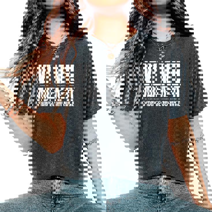 My Wife Made Me Fat Unhinged Dad Joke 不潔なミーム ぽっちゃり レディースオーバーサイズコンフォートTシャツ