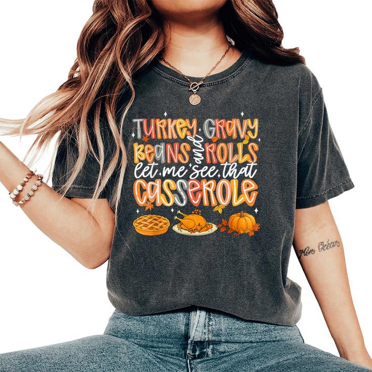 Turkey Gravy Beans Rolls Let Me See That Casserole Fall Women's Oversized Comfort T-Shirt