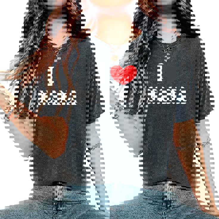 I Love Nana 私は愛する Nana レディースオーバーサイズコンフォートTシャツ I Love Nana 私は愛する Nana レディースオーバーサイズコンフォートTシャツ