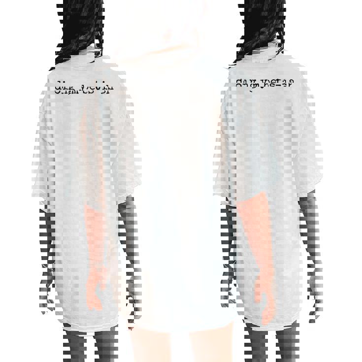 Doing My Best Ish Mental Health Sarcastic Mom Womens Women's Oversized Comfort T-Shirt Back Print