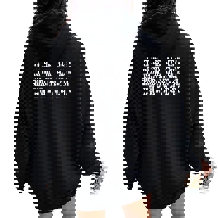 Girls Just Wanna Have 基本的な人権 レディース オーバーサイズ パーカー バックプリント