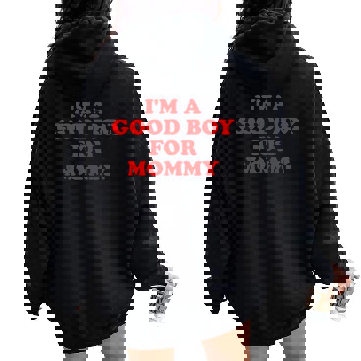 I'm A Good Boy For Mommy 面白い引用 レディース オーバーサイズ パーカー バックプリント