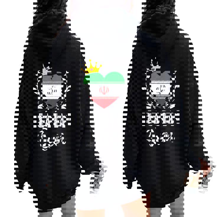 Iranian Queen Iran Flag Proud Iranian Woman Women Oversized Hoodie Back Print