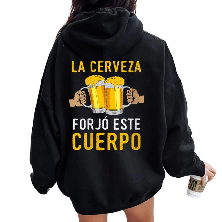 La Cerveza Forjó Este Cuerpo Beber Divertidas Cuello Women Oversized Hoodie Back Print