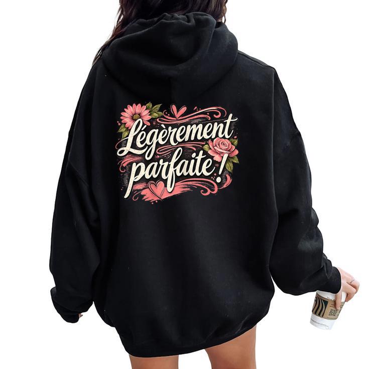 Légèrement Parfaite Cadeau Humour Drole Anniversaire Sweat à capuche oversize pour femme avec imprimé dans le dos