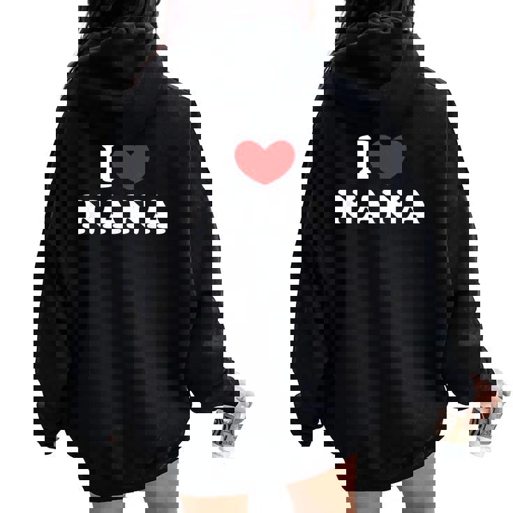 I Love Nana 私は愛する Nana レディース オーバーサイズ パーカー バックプリント