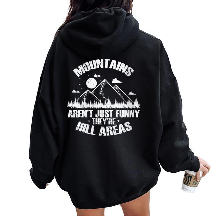 Mountains Aren't Just Funny They'Re Hill Areas Women Oversized Hoodie Back Print